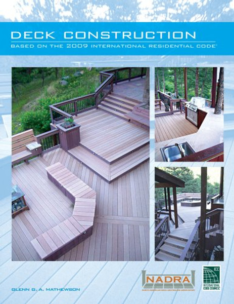 Deck Construction Based on the 2009 International Residential Code (International Code Council Series)