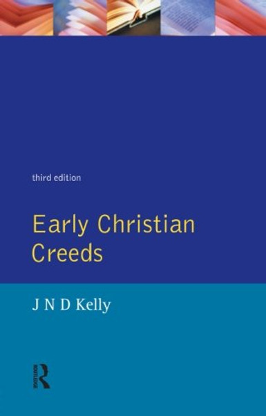 Early Christian Creeds (3rd Edition)