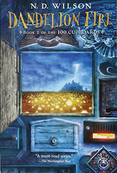 Dandelion Fire (100 Cupboards Book 2) (The 100 Cupboards)