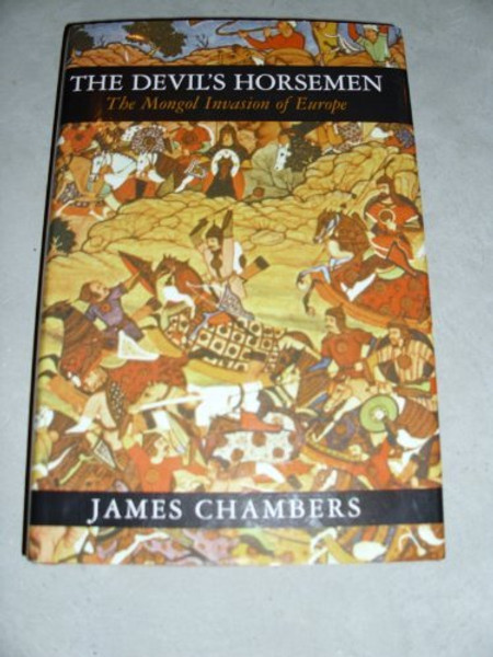 The Devil's Horsemen: The Mongol Invasion of Europe
