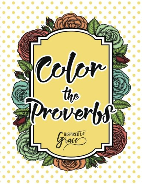 Color The Bible: Color The Proverbs