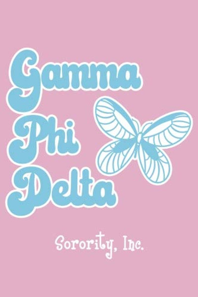 Gamma Phi Delta Sorority, Inc. Journal #4: Lined Notebook - Journal - Composition Book - 6 X 9 Paper - College Ruled - 120 Pages