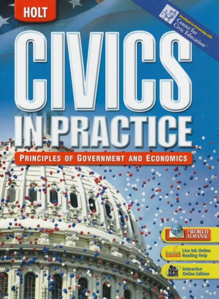 Civics in Practice: Principles of Government & Economics: Student Edition 2007