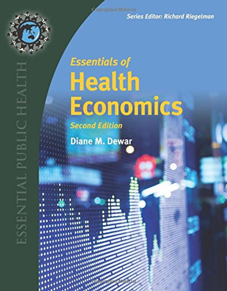 Essentials of Health Economics (Essential Public Health)