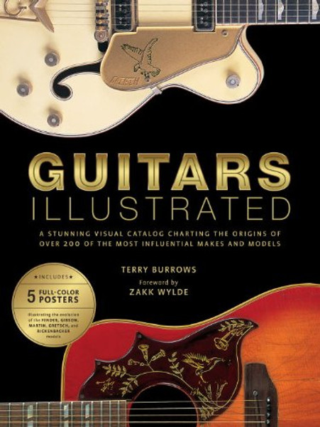 Guitars Illustrated: A Stunning Visual Catalog Charting the Origins of Over 250 of the Most Influential Makes and Models