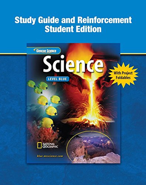 Glencoe iScience: Level Blue, Grade 8, Reinforcement and Study Guide, Student Edition (INTEGRATED SCIENCE)