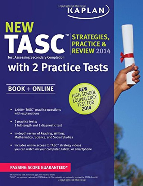 Kaplan TASC Strategies, Practice, and Review 2014 with 2 Practice Tests: Book + Online (Kaplan Test Prep)