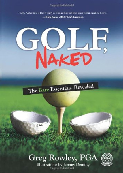 Golf, Naked: The Bare Essentials Revealed