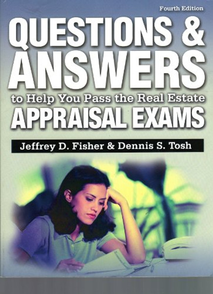 Questions and Answers to Help You Pass the Real Estate Appraisal Exams (Questions & Answers to Help You Pass the Real Estate Appraisal Exams)