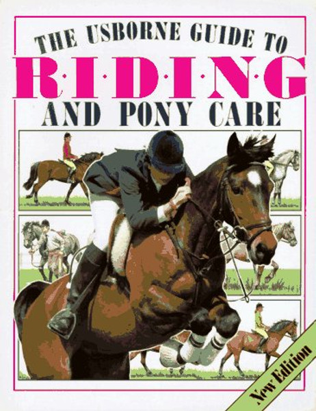 The Usborne Guide to Riding and Pony Care (Riding & pony care)