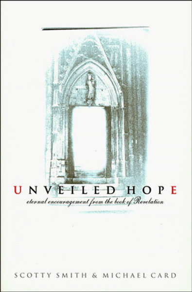 Unveiled Hope: Eternal Encouragement from the Book of Revelation