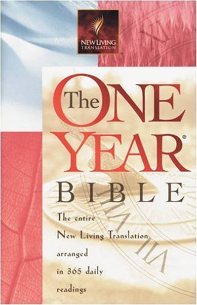 The One Year Bible: Arranged in 365 Daily Readings, New Living Translation