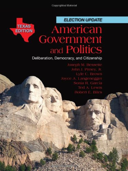 American Government and Politics: Deliberation, Democracy and Citizenship, Texas Edition