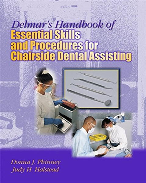 Delmar's Handbook of Essential Skills and Procedures for Chairside Dental Assisting