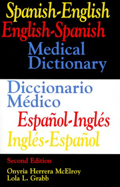 Spanish-English  English-Spanish Medical Dictionary/Diccionario Medico Espanol-Ingles, Ingles-Espanol (2nd Edition) (English and Spanish Edition)