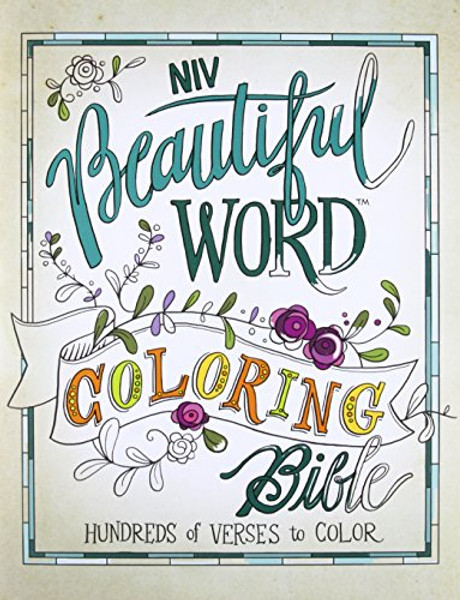 NIV, Beautiful Word Coloring Bible, Hardcover: Hundreds of Verses to Color