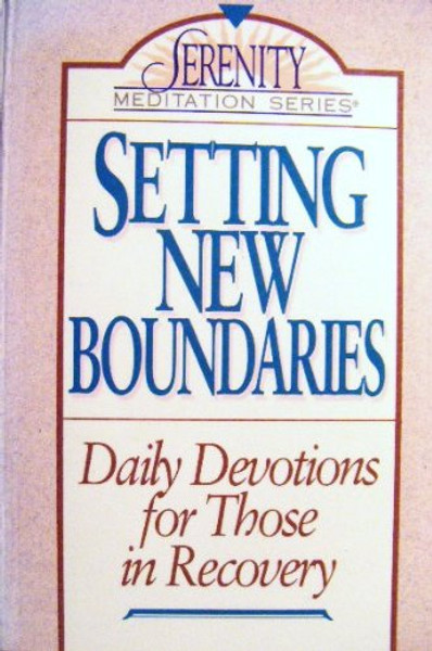 Setting New Boundaries: Daily Devotions for Those in Recovery (Serenity Meditation)