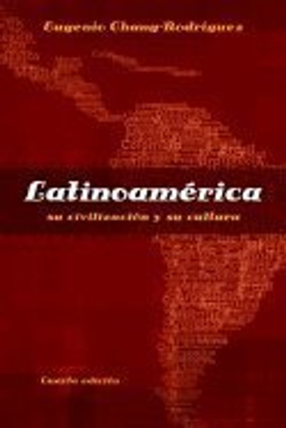 Latinoamerica: Su civilizacion y su cultura