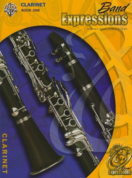 Band Expressions, Book One for Clarinet:  (Expressions Music Curriculum)