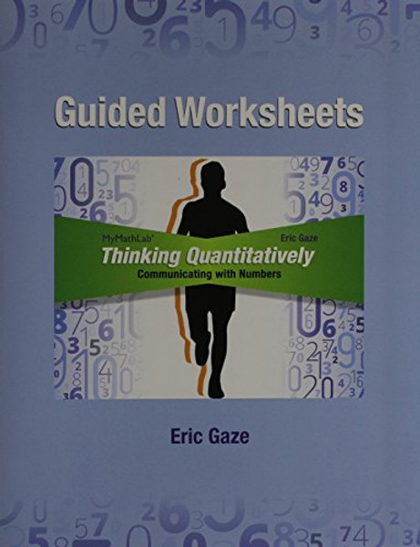 Guided Worksheets for Thinking Quantitatively: Communicating with Numbers