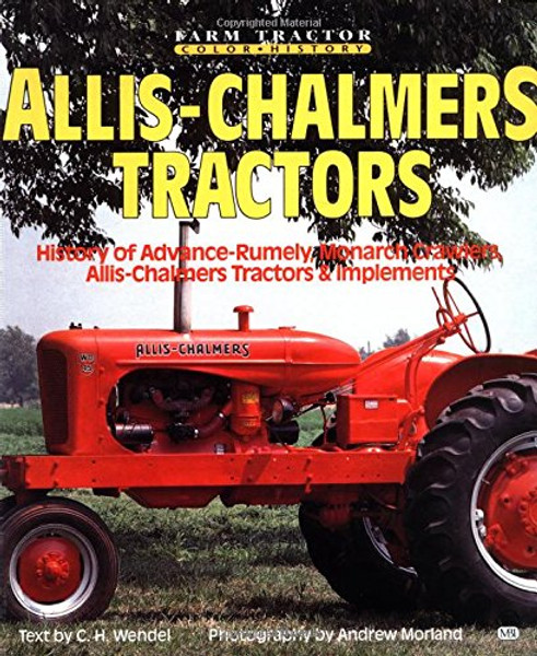 Allis-Chalmers Tractors (Farm Tractor Color History)