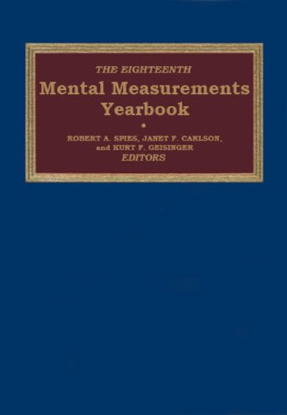 The Eighteenth Mental Measurements Yearbook (Buros Mental Measurements Yearbook)