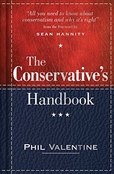 The Conservative's Handbook: Defining the Right Position on Issues from A to Z