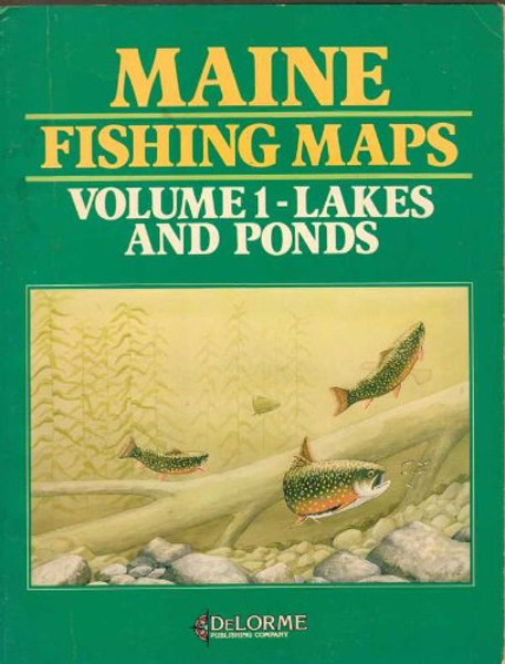 Maine Fishing Maps: Lakes and Ponds, Vol. 1