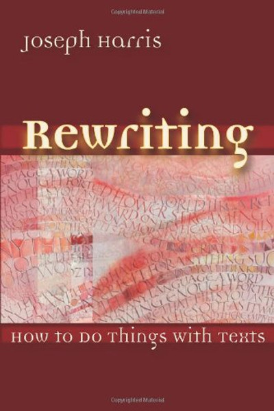 Rewriting: How To Do Things With Texts