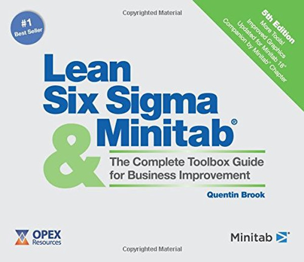 Lean Six Sigma and Minitab (5th Edition): The Complete Toolbox Guide for Business Improvement