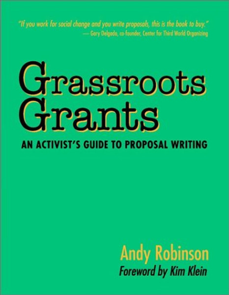 Grassroots Grants: An Activist's Guide to Proposal Writing (Kim Klein's Fundraising Series)