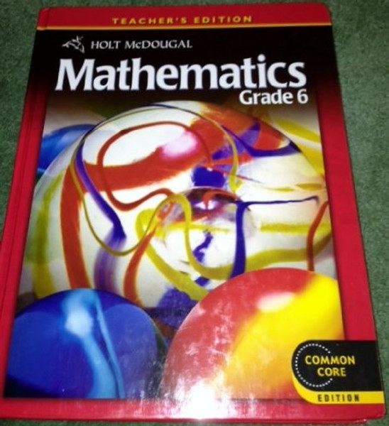 Holt McDougal Mathematics: Teacher's Edition Grade 6 2012