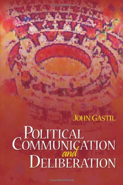 Political Communication and Deliberation