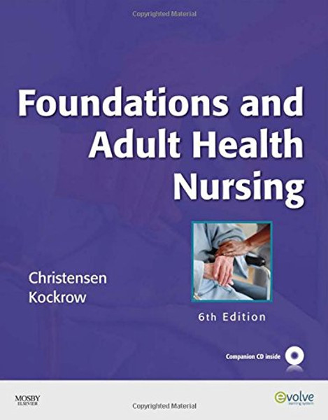 Foundations and Adult Health Nursing, 6e