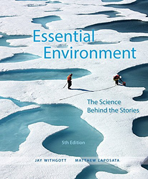 Essential Environment: The Science Behind the Stories Plus Mastering Environmental Science with eText -- Access Card Package (5th Edition)