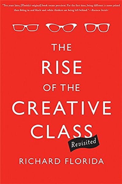 The Rise of the Creative Class--Revisited: Revised and Expanded