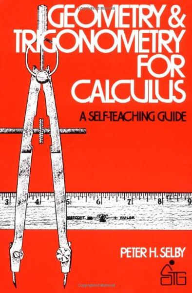 Geometry and Trigonometry for Calculus (Wiley Self-Teaching Guides)