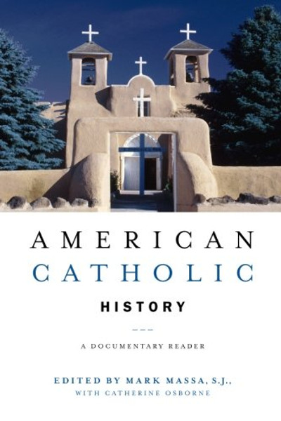 American Catholic History: A Documentary Reader