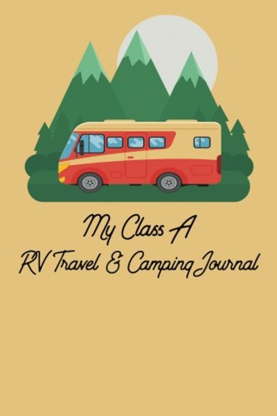 My Class A RV Travel & Camping Journal