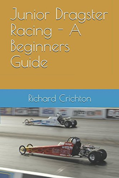 Junior Dragster Racing - A Beginners Guide
