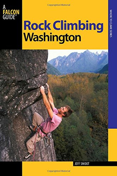Rock Climbing Washington (Regional Rock Climbing Series)