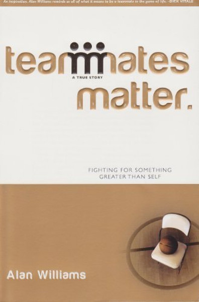 Teammates Matter Fighting for Something Greater than Self