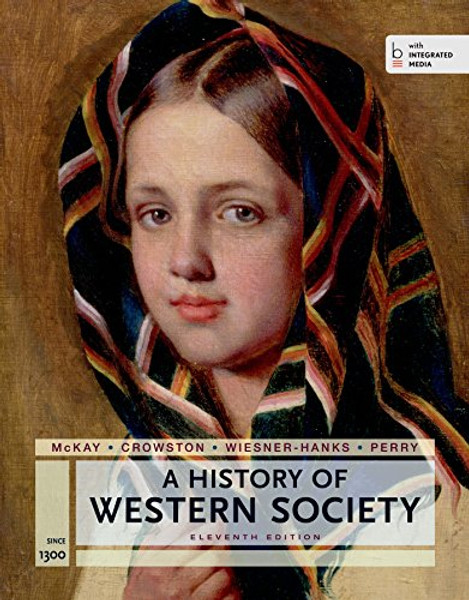 A History of Western Society Since 1300 for the AP Course: with Bedford Integrated Media