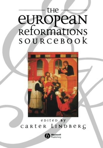 The European Reformations Sourcebook