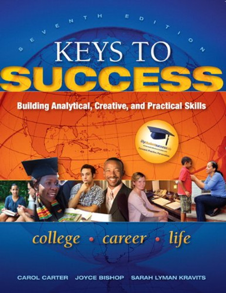 Keys to Success: Building Analytical, Creative, and Practical Skills (7th Edition)