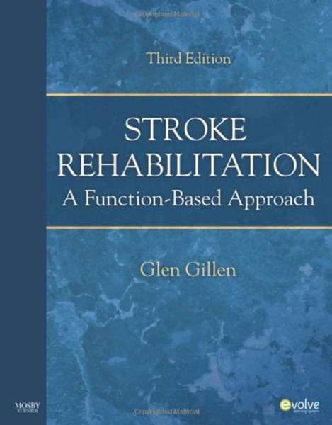 Stroke Rehabilitation: A Function-Based Approach, 3e