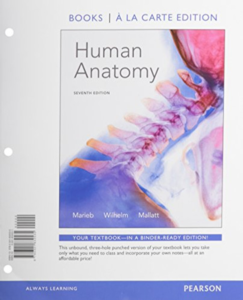 Human Anatomy, Books a la Carte Edition (7th Edition)