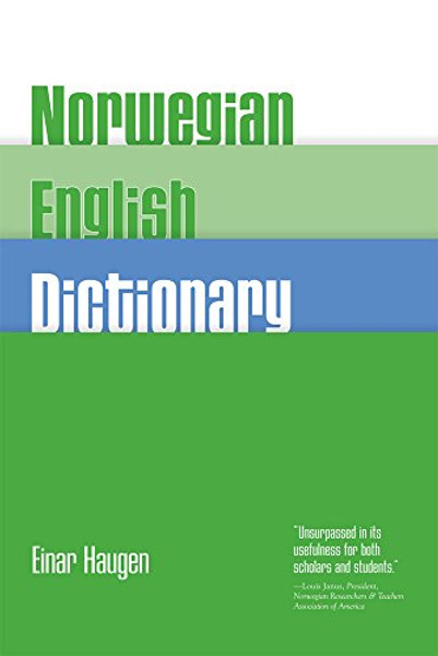 Norwegian-English Dictionary: A Pronouncing and Translating Dictionary of Modern Norwegian (Bokml  and Nynorsk) with a Historical and Grammatical Introduction