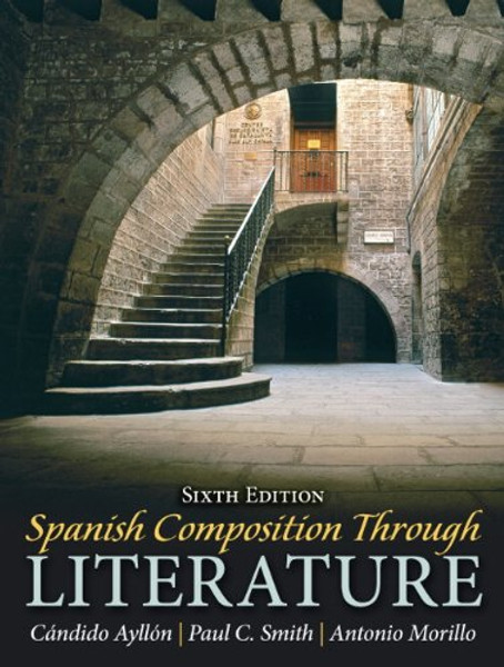 Spanish Composition Through Literature (6th Edition)