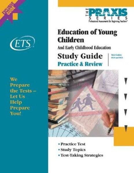 Education of Young Children: And Early Childhood Education and Pre-Kindergarten Education (Praxis)